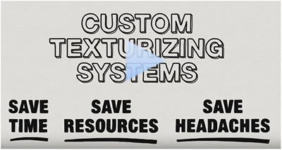 Play video - Custom Texturizing Solutions