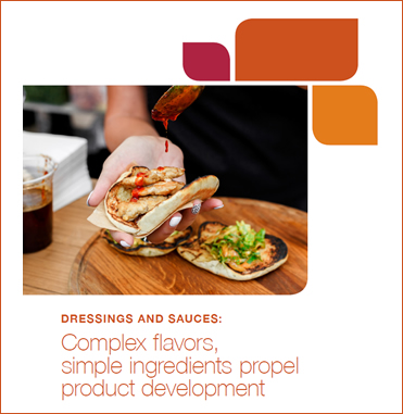 Dressing Trends - Complex Flavors - Simple Ingredients