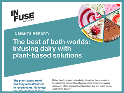 INFUSE by Cargill - Hybrid Dairy Formulations Insights Report