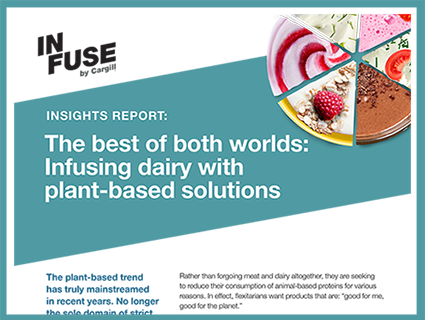 INFUSE by Cargill - Hybrid Dairy Formulations Insights Report INFUSE by Cargill - Hybrid Dairy Formulations Insights Report