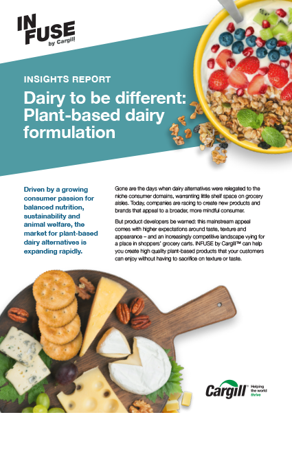 Infuse by Cargill - Plant-based Dairy Insights Report May 2021 Infuse by Cargill - Plant-based Dairy Insights Report May 2021