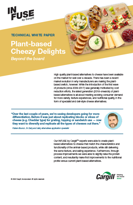 Infuse by Cargill - Plant-based Cheezy Delights Technical Whitepaper 2023 Infuse by Cargill - Plant-based Cheezy Delights Technical Whitepaper 2023